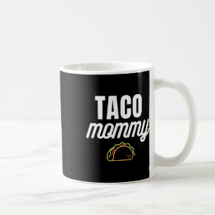 Mug Maman Taco Mignonne Pour Les Fêtes Cinco De Mayo A
