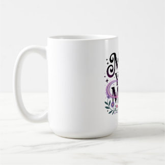 Mug Maman, tu es magique