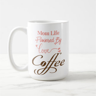 Mug Maman Vie alimentée par l'amour et le café 15 oz