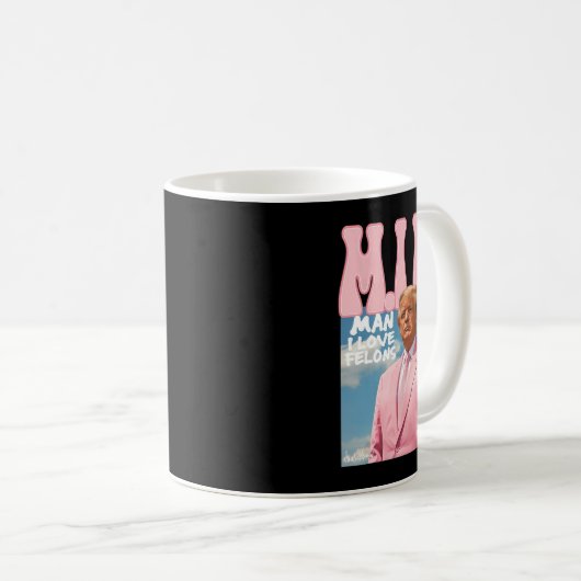 Mug Man I Love Felons Funny Trump Pink 2024 Pour Prési (Devant droit)