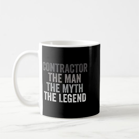 Mug Man Myth The Legend Contractor Dad Funny General C (Gauche)