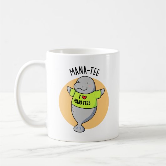 Mug Manatee Funny Animal Pun (Gauche)