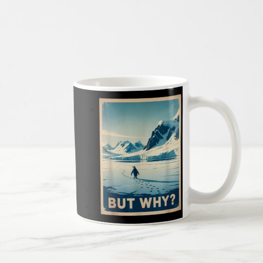 Mug Manchot mais pourquoi montagnes (Droite)