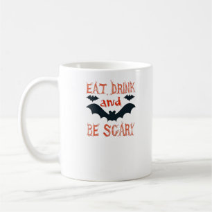Mug Manger Boire Et Être Effrayant Halloween Chauves-S