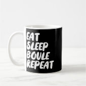 Mug Manger Dormir Boule Répéter Citation Drôle Pétanqu (Gauche)