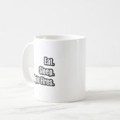 Mug Manger. Dormir. Combattre les incendies. (Devant gauche)