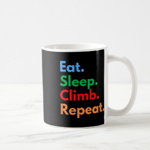 Mug Manger Dormir Grimper Répéter Pour Les Grimpeurs D