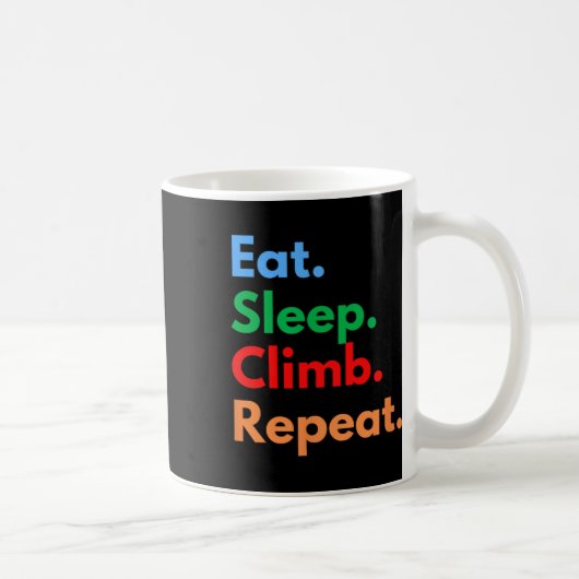 Mug Manger Dormir Grimper Répéter Pour Les Grimpeurs D (Droite)