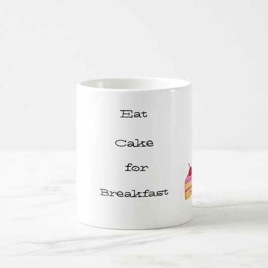 Mug Manger du GÂTEAU au petit-déjeuner (Centre)