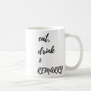 Mug Mangez Boire &amp ; Remarry Design Pour Mariée Ou 