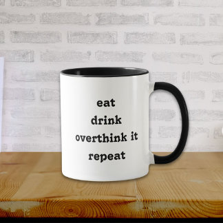 Mug Mangez Boire Overthink It Repeat