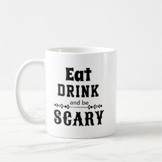 Mug Mangez, Buvez et Soyez Drôle et Effrayant Hallowee