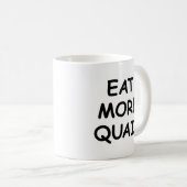 Mug Mangez plus de cailles (Devant droit)