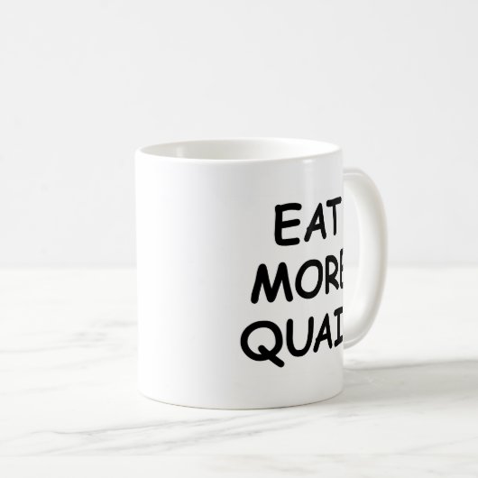 Mug Mangez plus de cailles (Devant droit)
