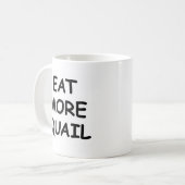 Mug Mangez plus de cailles (Devant gauche)