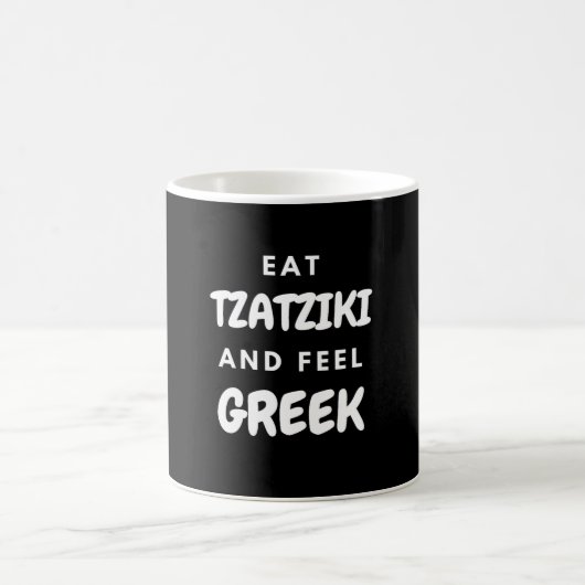 Mug Mangez Tzatziki et sentez les cadeaux grecs Vêteme (Centre)