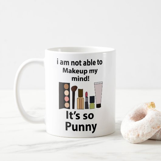Mug Maquillage amusant de jeu de mot (Avec donut)