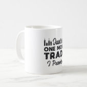 Mug Marché stock juste un commerce de plus je promets  (Devant gauche)