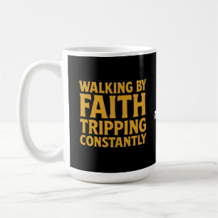 Mug Marcher Par La Foi Voyager Constamment Drôle Citat