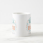 Mug Marchez dans la foi Citation scripturaire inspiran (Centre)