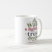 Mug Marchez légèreté, faites confiance profondément Ve (Devant droit)