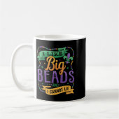 Mug Mardi Gras I Like Big Beads And I Cannot Lie Funny (Gauche)
