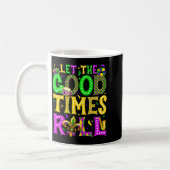 Mug Mardi Gras Let The Good Times Roll Funny Carnival (Gauche)