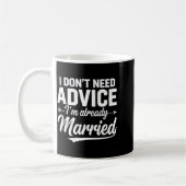 Mug Mari amusant disant Je n'ai pas besoin de conseils (Gauche)