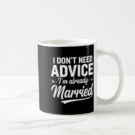 Mug Mari amusant disant Je n'ai pas besoin de conseils (Droite)