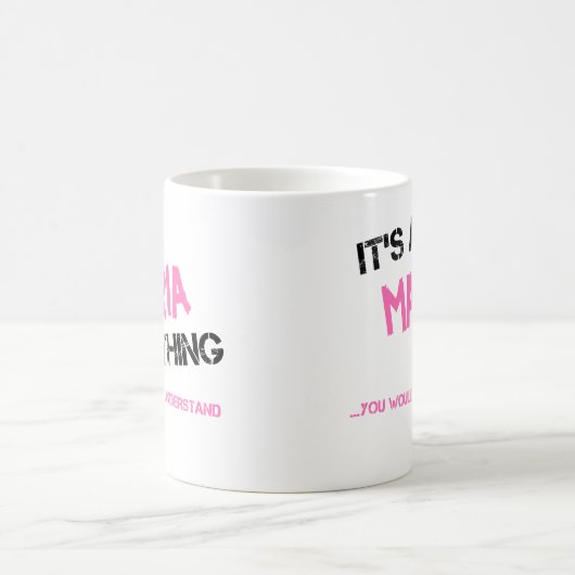 Mug Maria chose que tu ne comprendrais pas nom (Centre)
