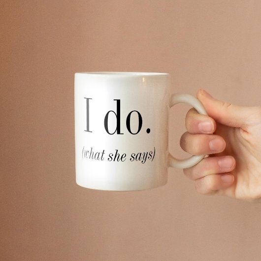 Mug mariage "Je le fais" | Je fais ce qu'elle dit Groo