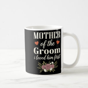 Mug Mariage Mère du Marié Je L'Aimais D'Abord