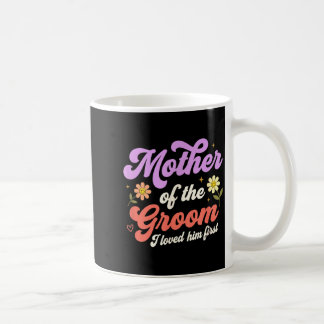 Mug Mariage Mère du Marié Je L'Aimais D'Abord