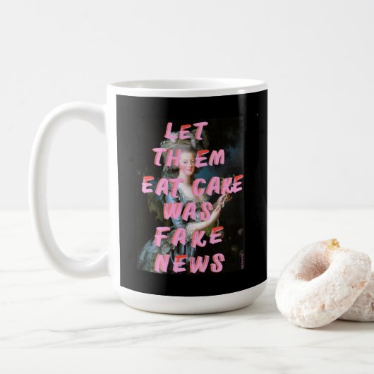 Mug Marie Antoinette Les Laisse Manger Du Gâteau (Avec donut)