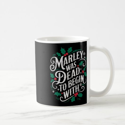 Mug Marley Was Dead To Begin With Funny Novelty Christ (Droite)