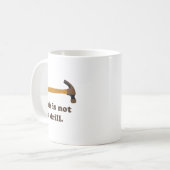 Mug Marteau Ceci n'est pas une perceuse (Devant gauche)