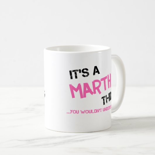 Mug Martha que tu ne comprendrais pas (Devant droit)