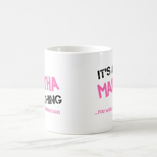 Mug Martha que tu ne comprendrais pas (Centre)