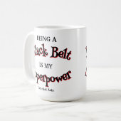 Mug Martial Arts Black Belt est ma superpuissance (Devant gauche)