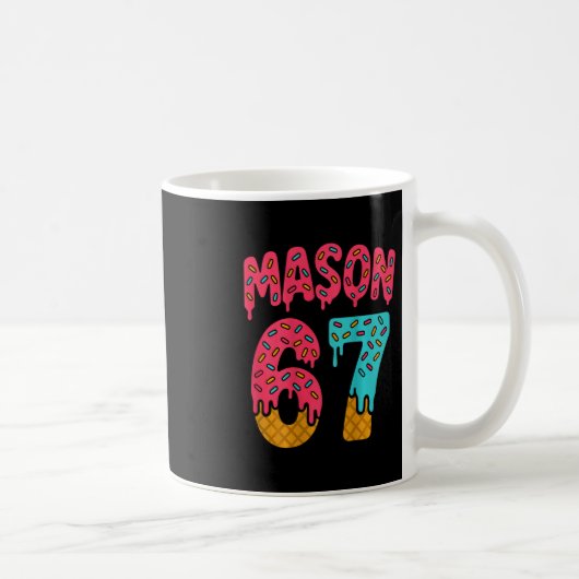 Mug Mason 67 Ice Cream Meme Funny Six Seven (on Ck) 1 (Droite)