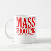 Mug Mass Shooting (Gauche)