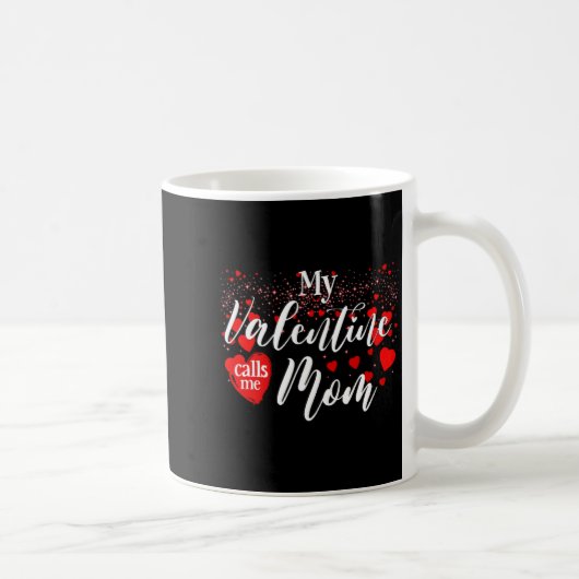 Mug Matching Valentines Day Mother My Valentine Calls  (Droite)