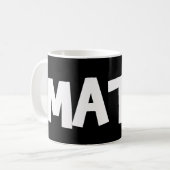 MUG MATE ! (Devant gauche)