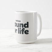 Mug Mateo Bound for Life (Devant droit)