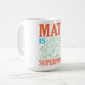 Mug Math Is Superpower Teacher Mathematics Maths (Devant gauche)