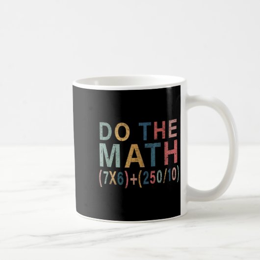 Mug Math Meme Funny Gift For Teacher, Student Men Wome (Droite)
