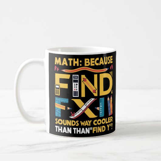 Mug Math : Parce Que Trouver X Sons De Façon Glacière (Gauche)