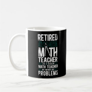 Mug Math Retired Math Teacher Like A Regular Math
