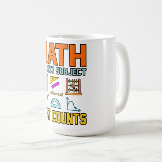 Mug Math Sujet Counts Mathématique Math Enseignant (Devant droit)