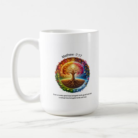 Mug Mathew 7:17 Même ainsi, chaque bon arbre porte (Gauche)